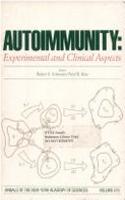 Autoimmunity: Experimental and Clinical Aspects (Annals of the New York Academy of Sciences)