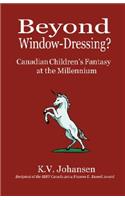 Beyond Window-Dressing? Canadian Children's Fantasy at the Millennium