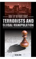 Terrorists and Global Manipulation