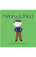 Henry Is Kind (Rosie & Friends: Kids Who Are Mindful & Kind)