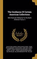 The Gordiacea Of Certain American Collections