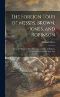 Foreign Tour of Messrs. Brown, Jones, and Robinson