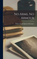 No Arms, No Armour