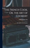 French Cook, Or, the Art of Cookery