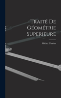 Traité De Géométrie Superieure