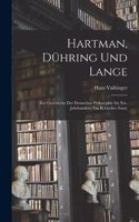 Hartman, Dühring Und Lange: Zur Geschichte Der Deutschen Philosophie Im Xix. Jahrhundert; Ein Kritischer Essay