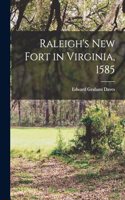 Raleigh's new Fort in Virginia, 1585