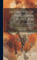 Jacobi Und Die Philosophie Seiner Zeit