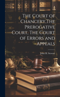 Court of Chancery, The Prerogative Court, The Court of Errors and Appeals