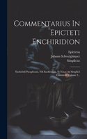 Commentarius In Epicteti Enchiridion
