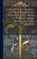 Esope En Trois Langues, Ou Concordance De Ses Fables Avec Celles De Phèdre Faerne, Desbillons, De La Fontaine