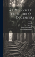 Text-book Of The History Of Doctrines; Volume 2