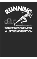 Sometimes We Need A Little Motivation