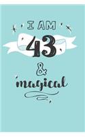 I Am 43 And Magical: Cute 43rd Birthday Card Journal / Notebook / Diary / Greetings / Appreciation Quote Gift (6 x 9 - 110 Blank Lined Pages)