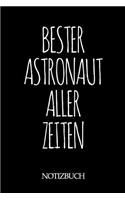 Bester Astronaut Aller Zeiten Notizbuch: A5 auf 120 Seiten I kariert I Skizzenbuch I super zum Zeichnen oder notieren I Geschenkidee für die Liebsten I Format 6x9 I Geschenk