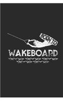 Born To Wakeboard