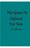 My Grace is Sufficient For You: Small Lined A5 Notebook (6" x 9") 120 Pages - Christian Gift for Women or Girls, Sermon Notes Journal, Inspiration Birthday or Christmas Present, Al