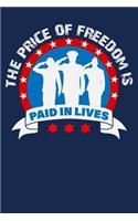 The Price of Freedom Is Paid in Lives