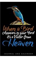 When a Bird Appears in Your Yard It's a Vistor from Heaven: Blank Lined Journal with Calendar for Bird Lovers