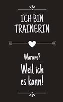 Ich bin Trainerin