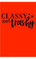 Classy not trashy