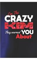 I'm The Crazy Kim They Warned You About