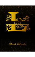 Lucy Sheet Music: Personalized Name Letter L Blank Manuscript Notebook Journal Instrument Composition Book for Musician & Composer 12 Staves per Page Staff Line Notep