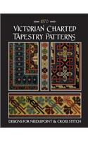 Victorian Charted Tapestry Patterns: Designs for Needlepoint & Cross Stitch