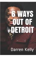 6 Ways Out of Detroit
