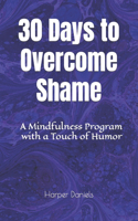 30 Days to Overcome Shame