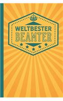 Weltbester Beamter: blanko Notizbuch - Journal - To Do Liste für Beamte - über 100 linierten Seiten und viel Platz für Notizen - Tolle Geschenkidee für Beamte und Beamt