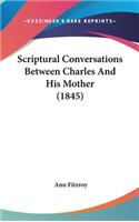 Scriptural Conversations Between Charles and His Mother (1845)