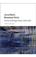 Arvo Pärt's Resonant Texts