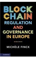 Blockchain Regulation and Governance in Europe