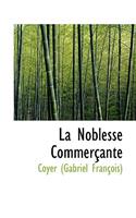 La Noblesse Commer Ante