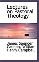 Lectures on Pastoral Theology