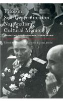 Titoism, Self-Determination, Nationalism, Cultural Memory