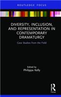 Diversity, Inclusion, and Representation in Contemporary Dramaturgy