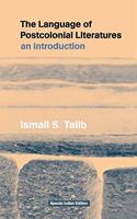 The Language of Postcolonial Literatures: An Introduction