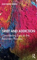 Grief and Addiction: Considering Loss in the Recovery Process