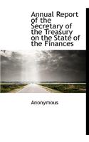 Annual Report of the Secretary of the Treasury on the State of the Finances