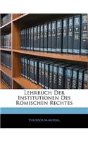 Lehrbuch Der Institutionen Des Römischen Rechtes