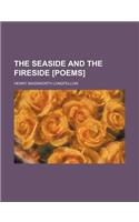 The Seaside and the Fireside [Poems]