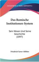 Das Romische Institutionen-System
