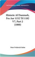 Historie AF Danmark, Fra AAR 1152 Til 1182 V7, Part 2 (1800)