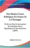 Des Hautes Cours Politiques En France Et A L'Etranger