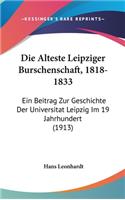 Die Alteste Leipziger Burschenschaft, 1818-1833