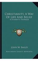 Christianity, A Way Of Life And Belief