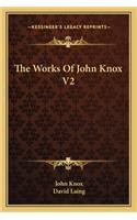 The Works Of John Knox V2: (English)