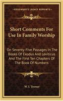 Short Comments for Use in Family Worship
